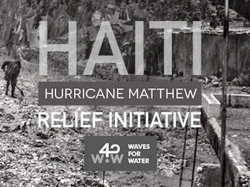WAVES FOR WATER: HAITI RELIEF HURRICANE MATTHEW