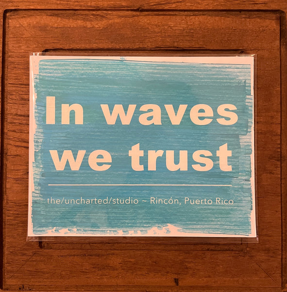 In Waves We Trust Mixed Media Print