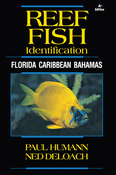 Reef Fish Identification - Florida Caribbean Bahamas - 4th Edition