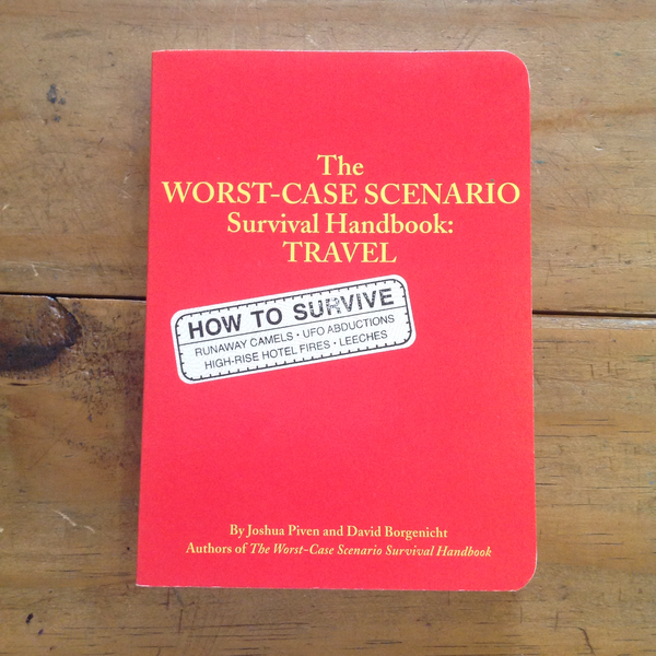 The Worst Case Scenario Handbook: Travel